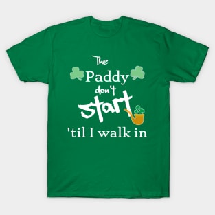 The Paddy don't start T-Shirt